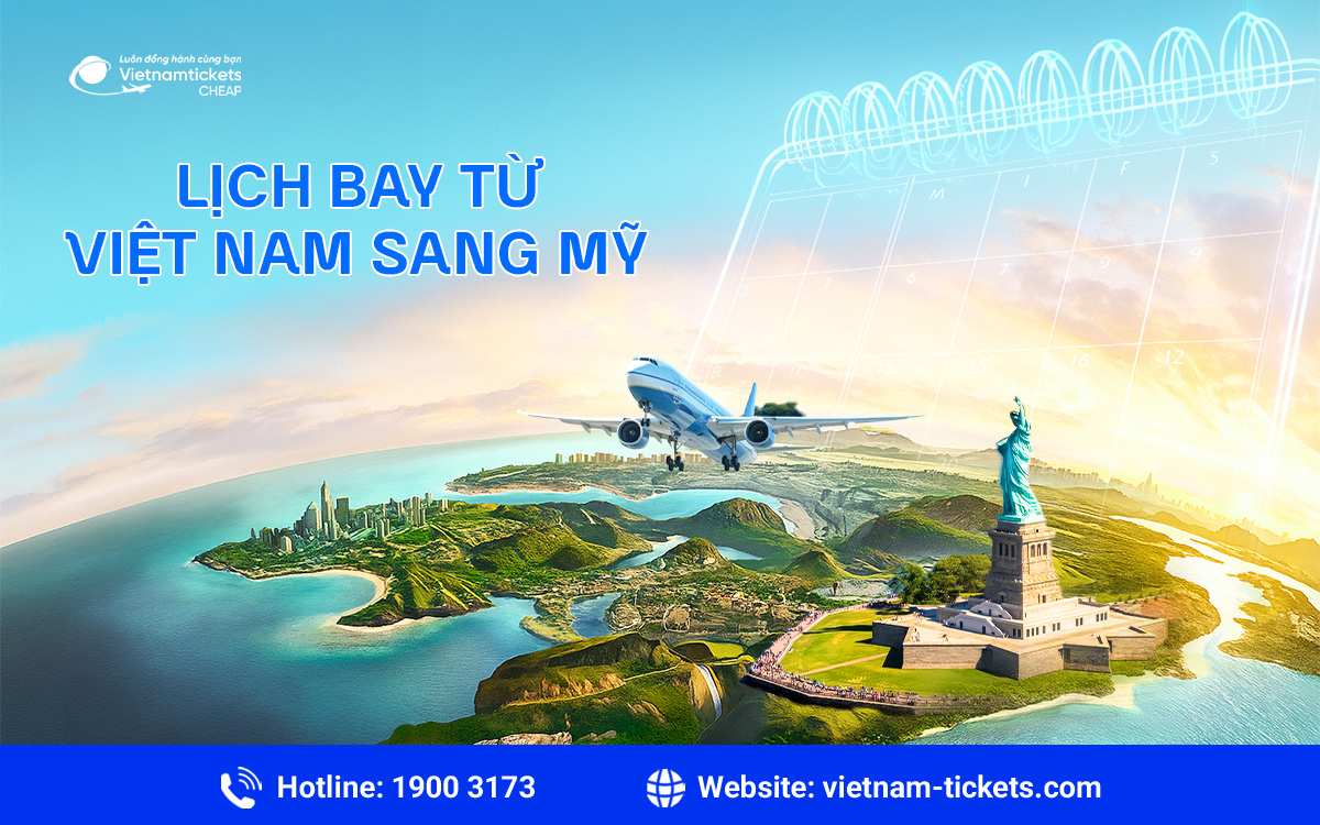 Lịch bay từ Việt Nam sang Mỹ