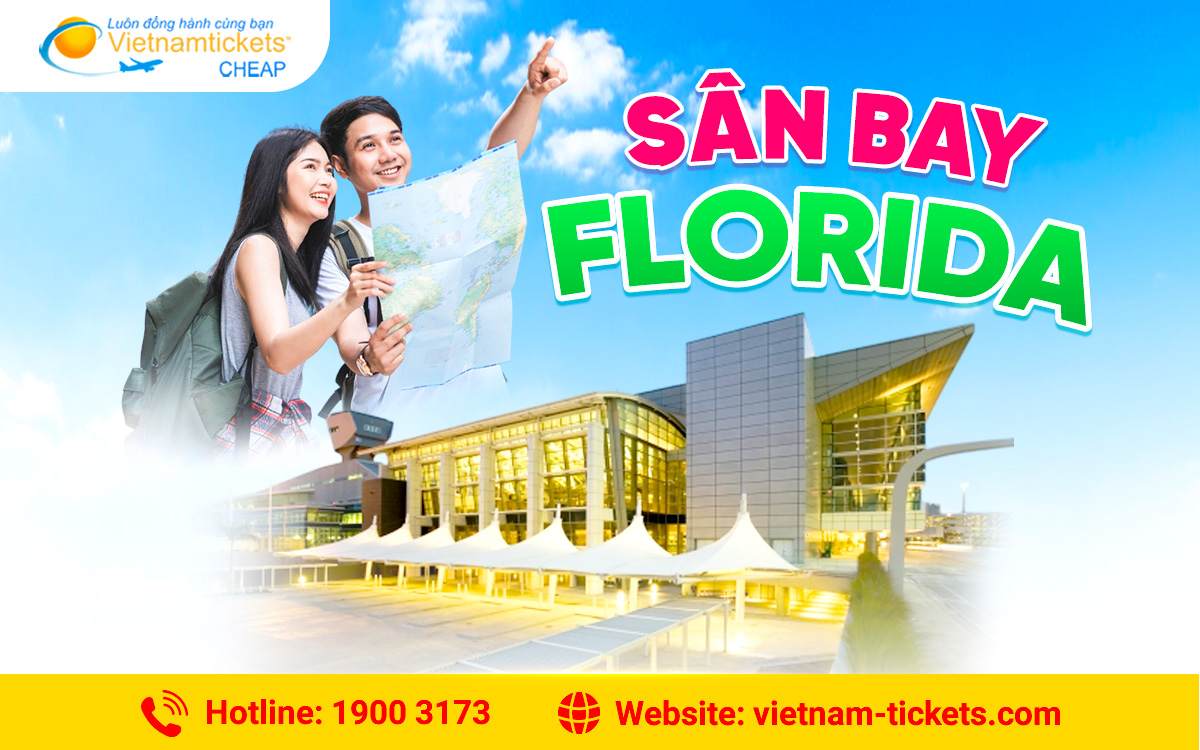 Sân bay Florida có gì thu hút? Khám phá những điều thú vị bạn chưa biết