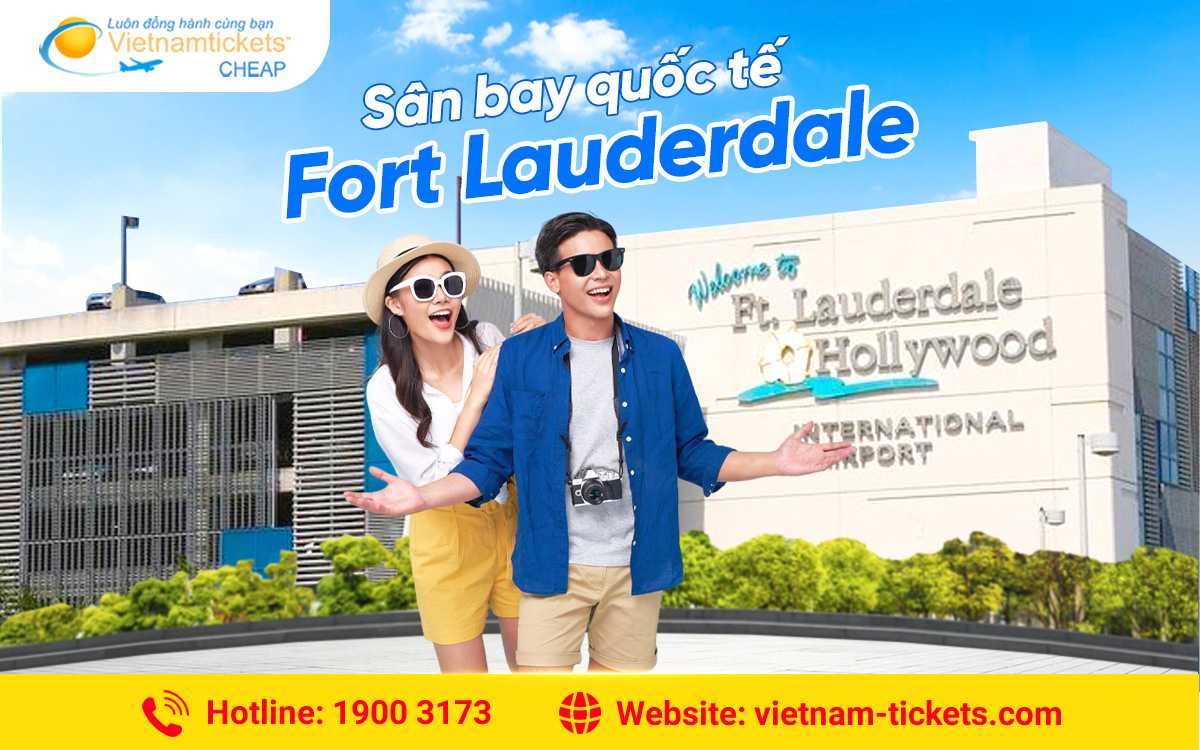 Sân bay Fort Lauderdale: Những lưu ý quan trọng khi đến nơi