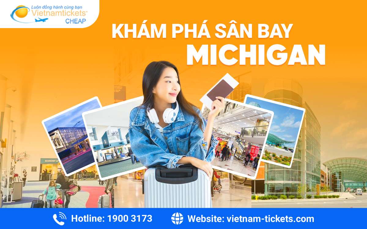 Sân bay Michigan: Top điểm đến nổi bật khi du lịch Mỹ