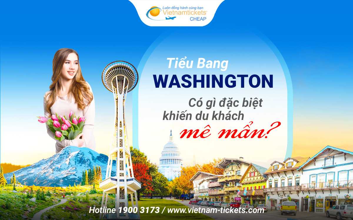 Tiểu bang Washington và những điều hấp dẫn không thể bỏ lỡ