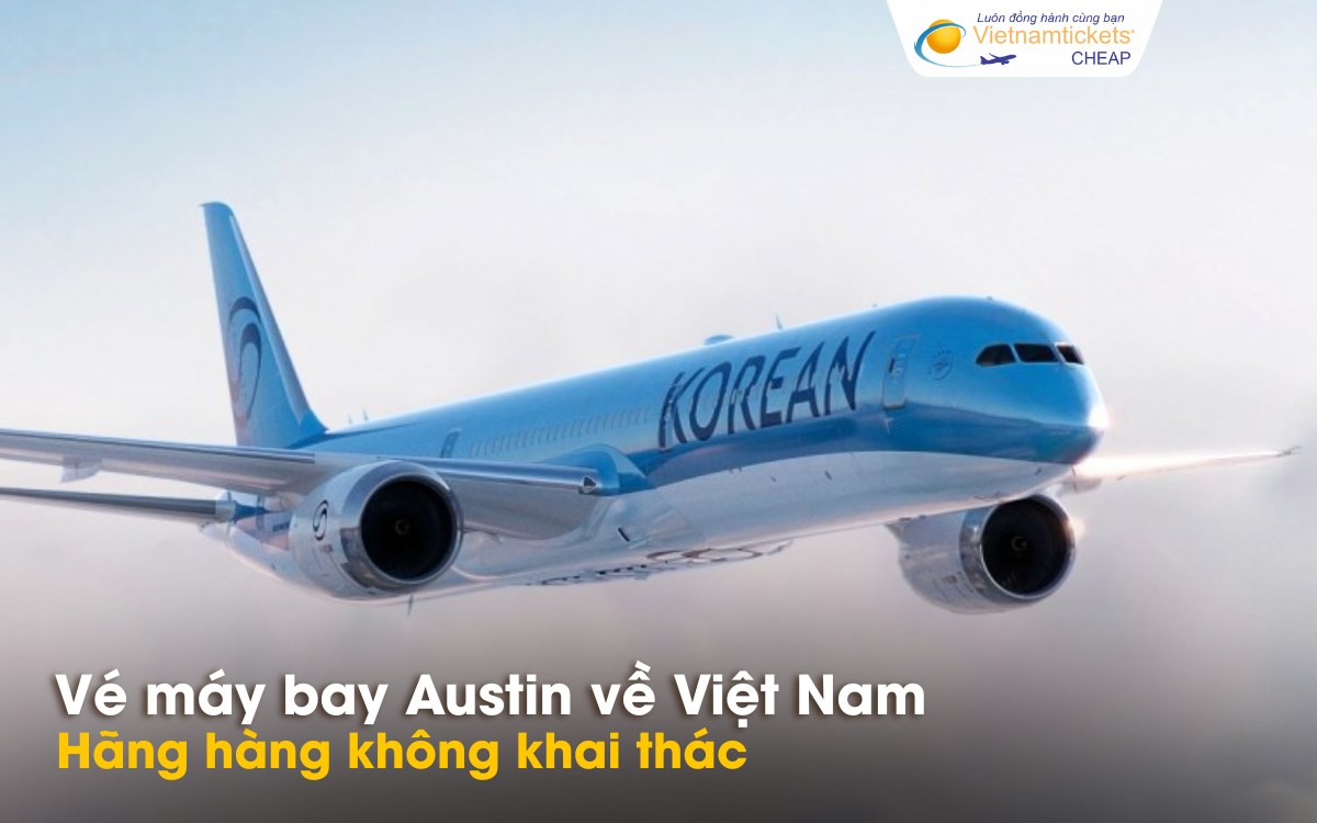 Hãng hàng không từ Austin về Việt Nam