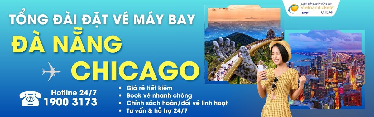 Đặt vé máy bay Đà Nẵng Chicago giá rẻ