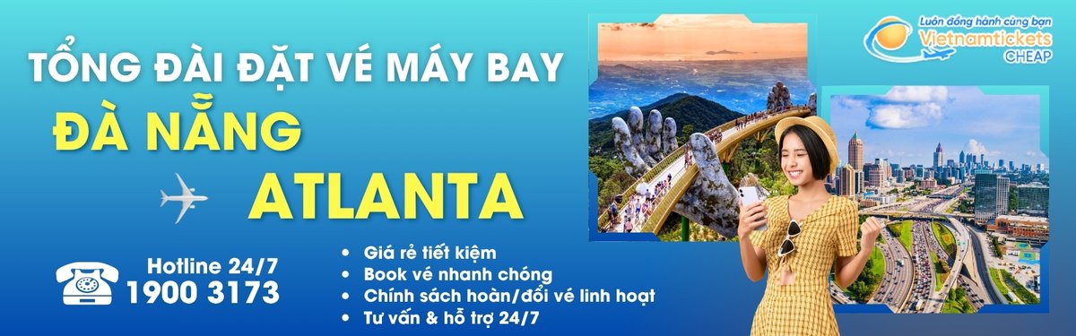 Đặt vé máy bay Đà Nẵng Atlanta giá rẻ
