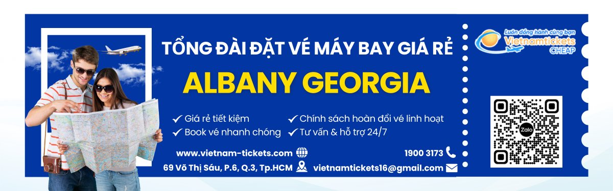 Đặt vé máy bay Albany Georgia giá rẻ