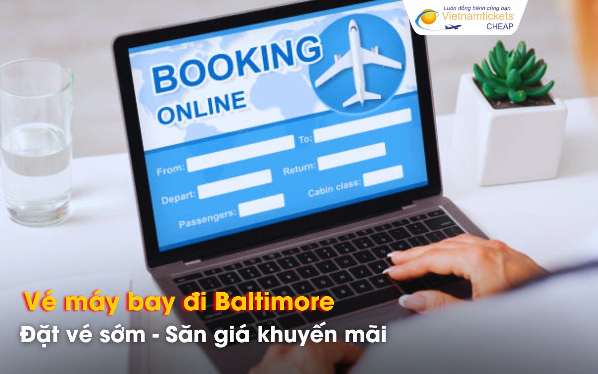 Mẹo săn vé máy bay Baltimore giá rẻ