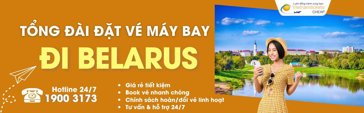 Đặt vé máy bay đi Belarus giá rẻ