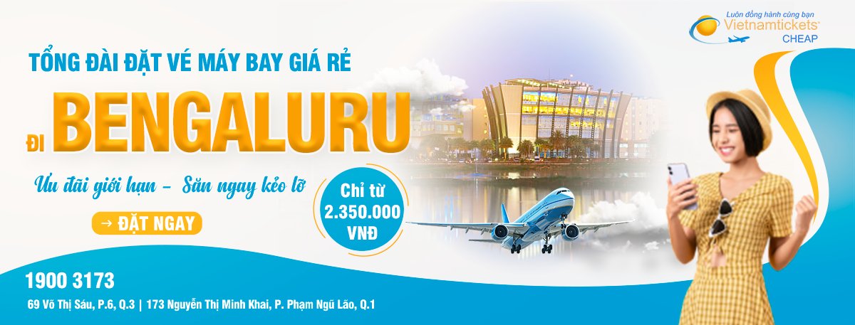Đặt vé máy bay đi Bengaluru giá rẻ