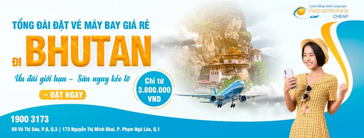 Đặt vé máy bay đi Bhutan giá rẻ