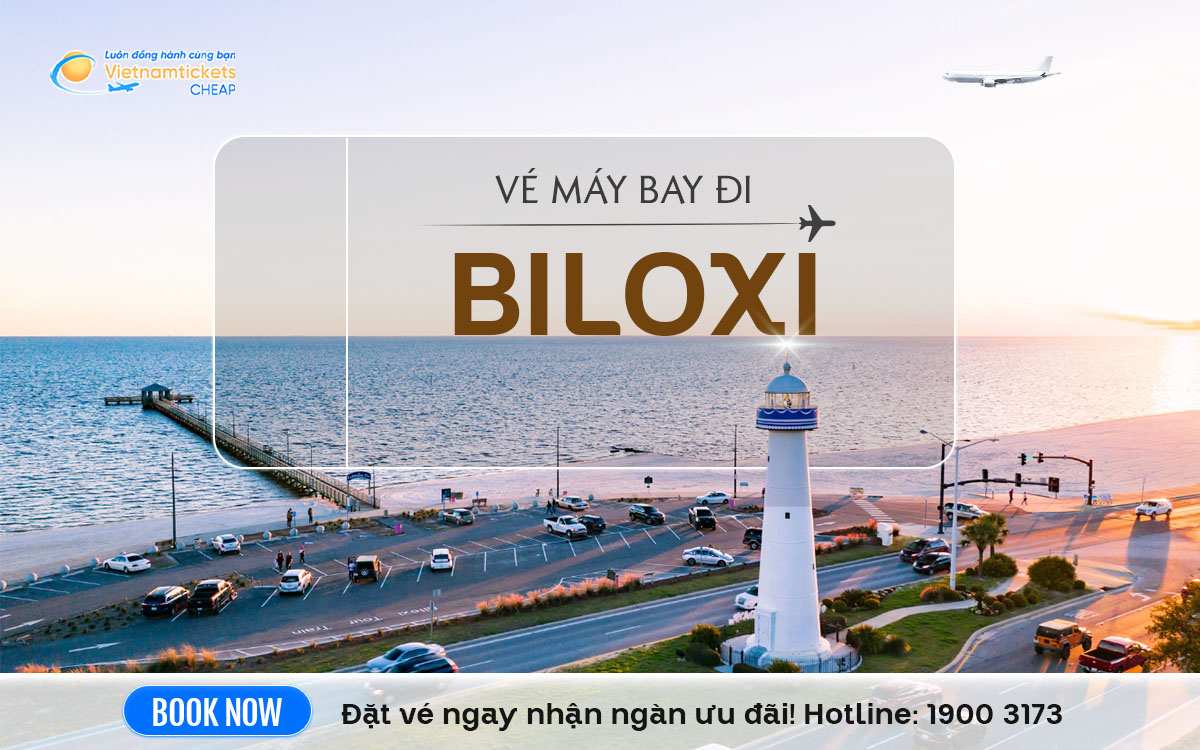 Vé Máy Bay Đi Biloxi
