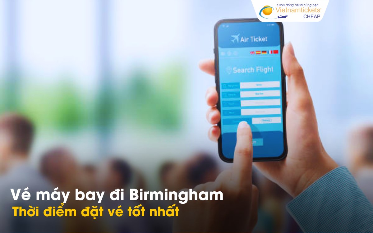 Thời điểm đặt vé đi Birmingham tốt nhất