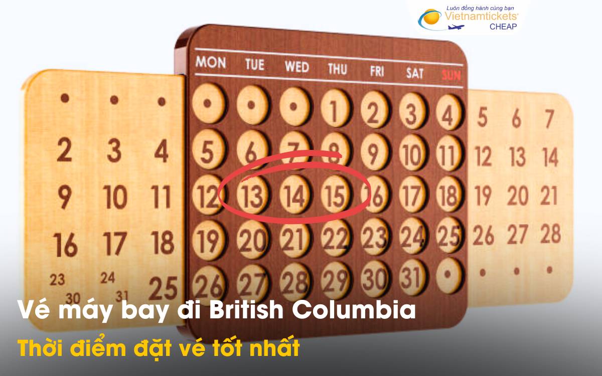 Thời điểm đặt vé đi British Columbia tốt nhất