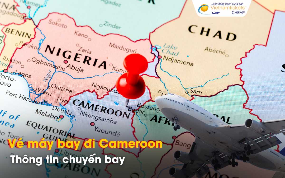 Chuyến bay đi Cameroon từ Việt Nam