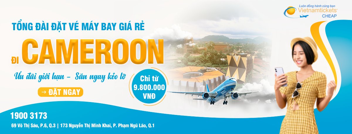 Đặt vé máy bay đi Cameroon giá rẻ