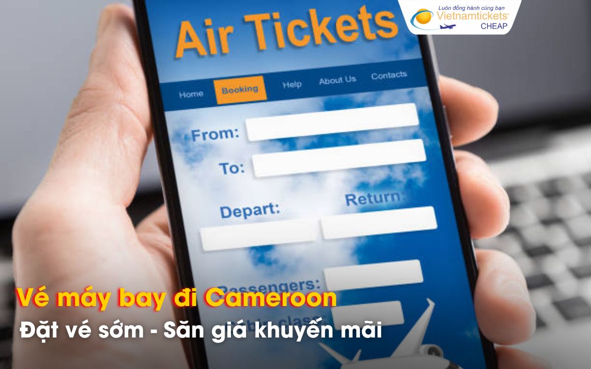Mẹo săn vé máy bay Cameroon giá rẻ