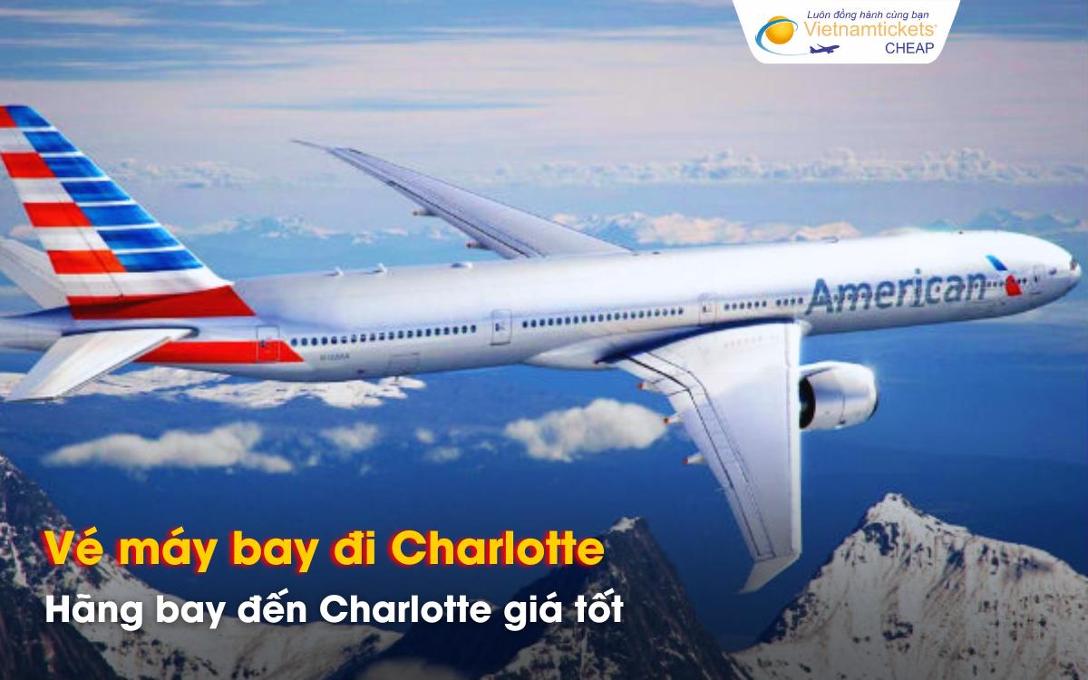 Đi Charlotte chọn hãng bay nào giá tốt?