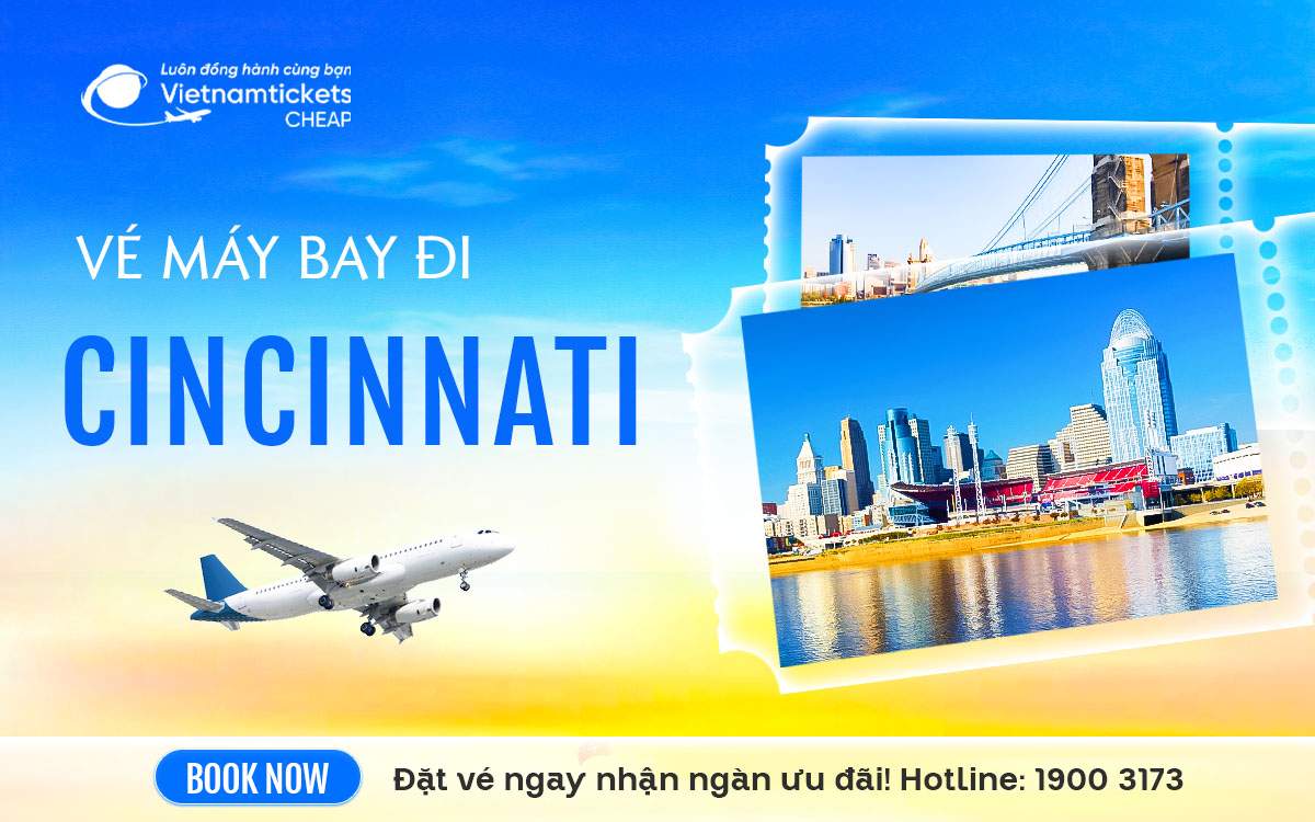 Vé Máy Bay Đi Cincinnati