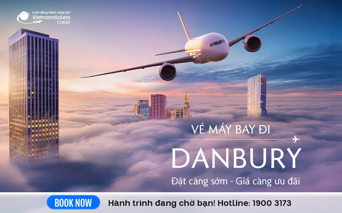Vé Máy Bay Đi Danbury