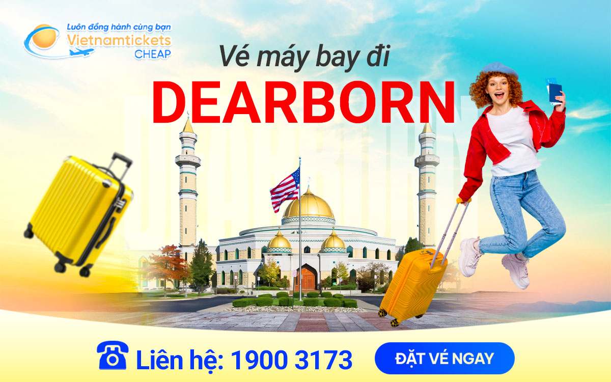 Vé Máy Bay Đi Dearborn