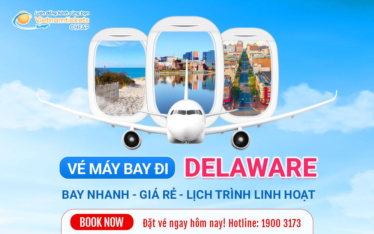 Vé Máy Bay Đi Delaware