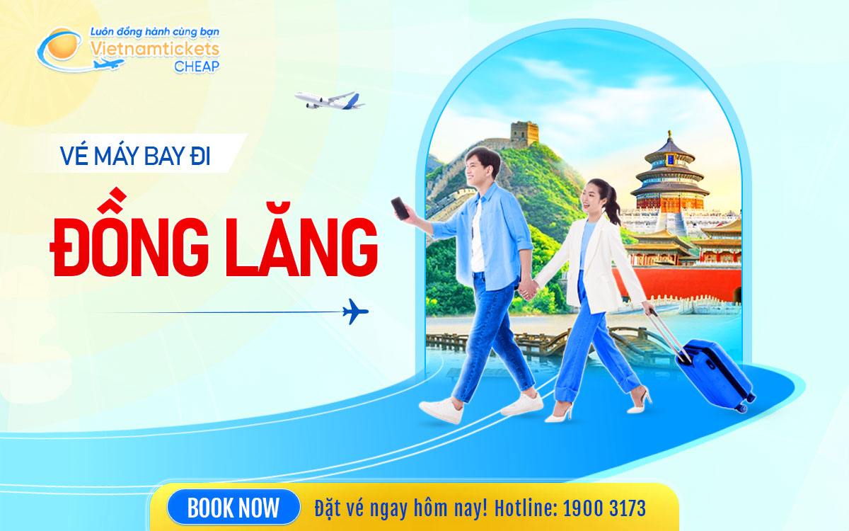 Vé Máy Bay Đi Đồng Lăng