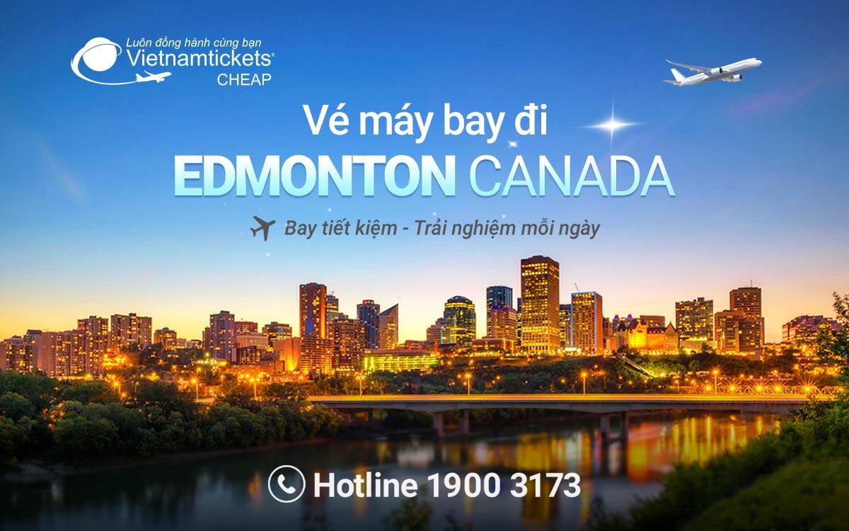 Vé đi Edmonton Canada
