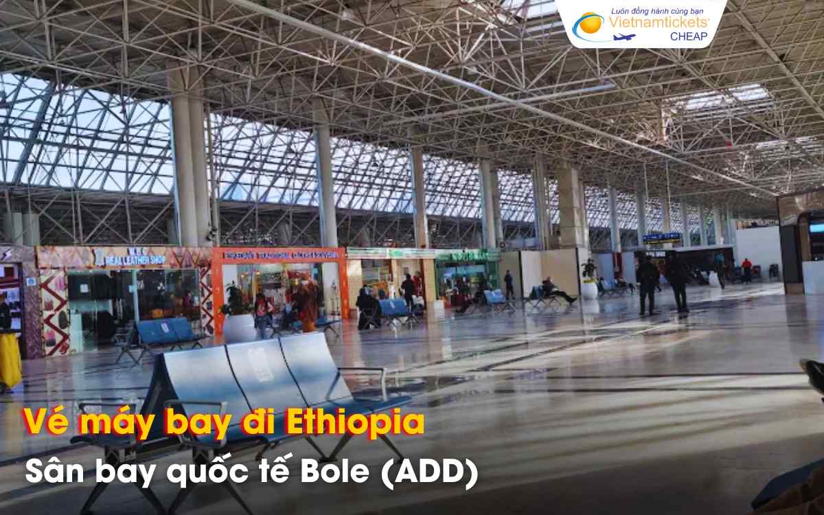 Sân bay quốc tế Bole Addis Ababa (ADD)