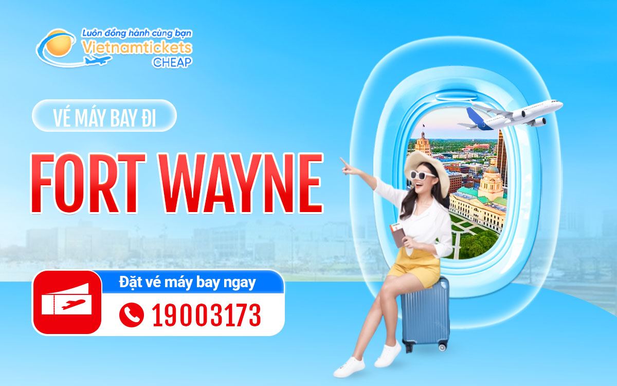 Vé đi Fort Wayne