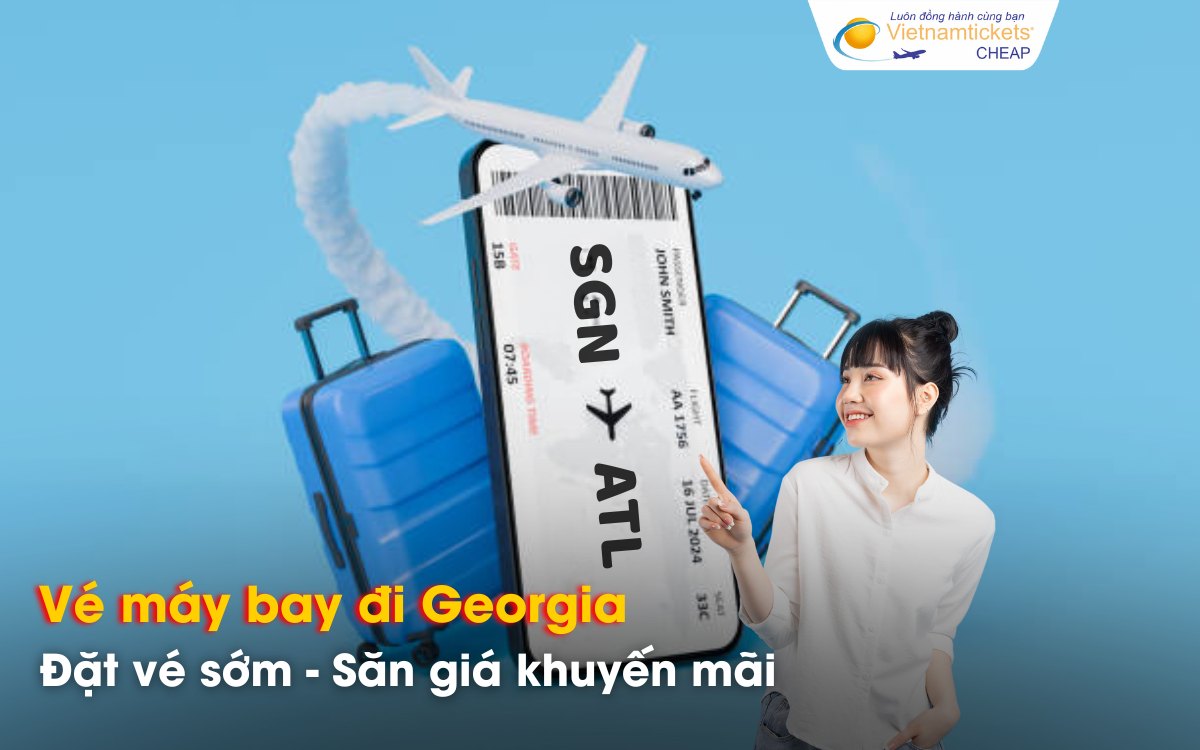 Mẹo săn vé đi Georgia giá rẻ