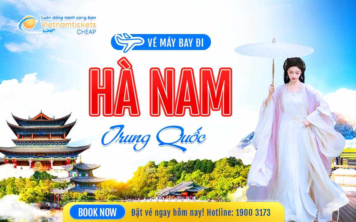 Vé đi Hà Nam Trung Quốc
