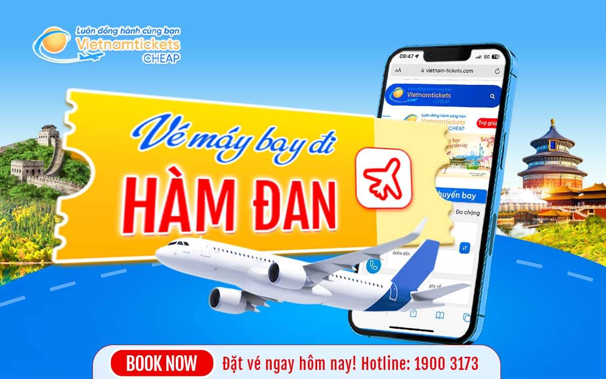 Vé đi Hàm Đan