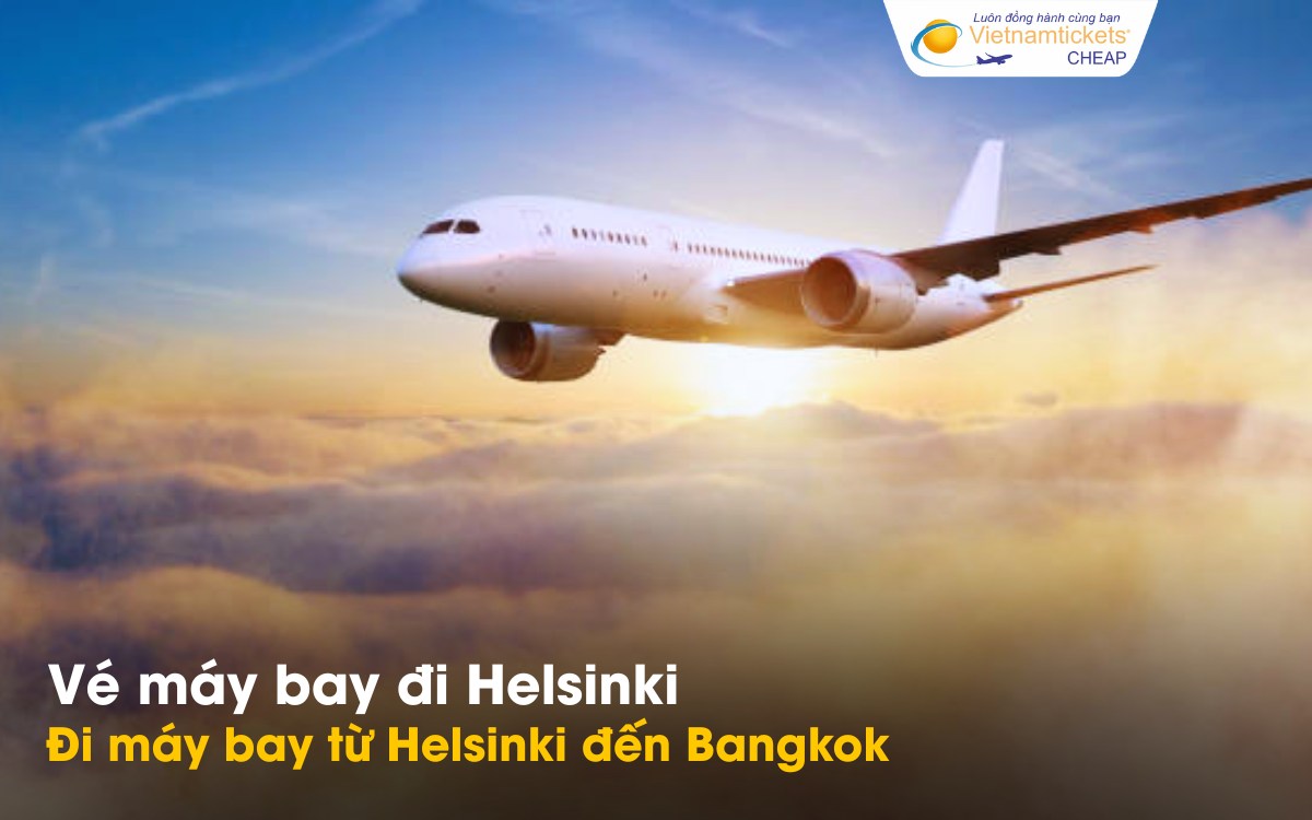 Đi máy bay từ Helsinki đến Bangkok