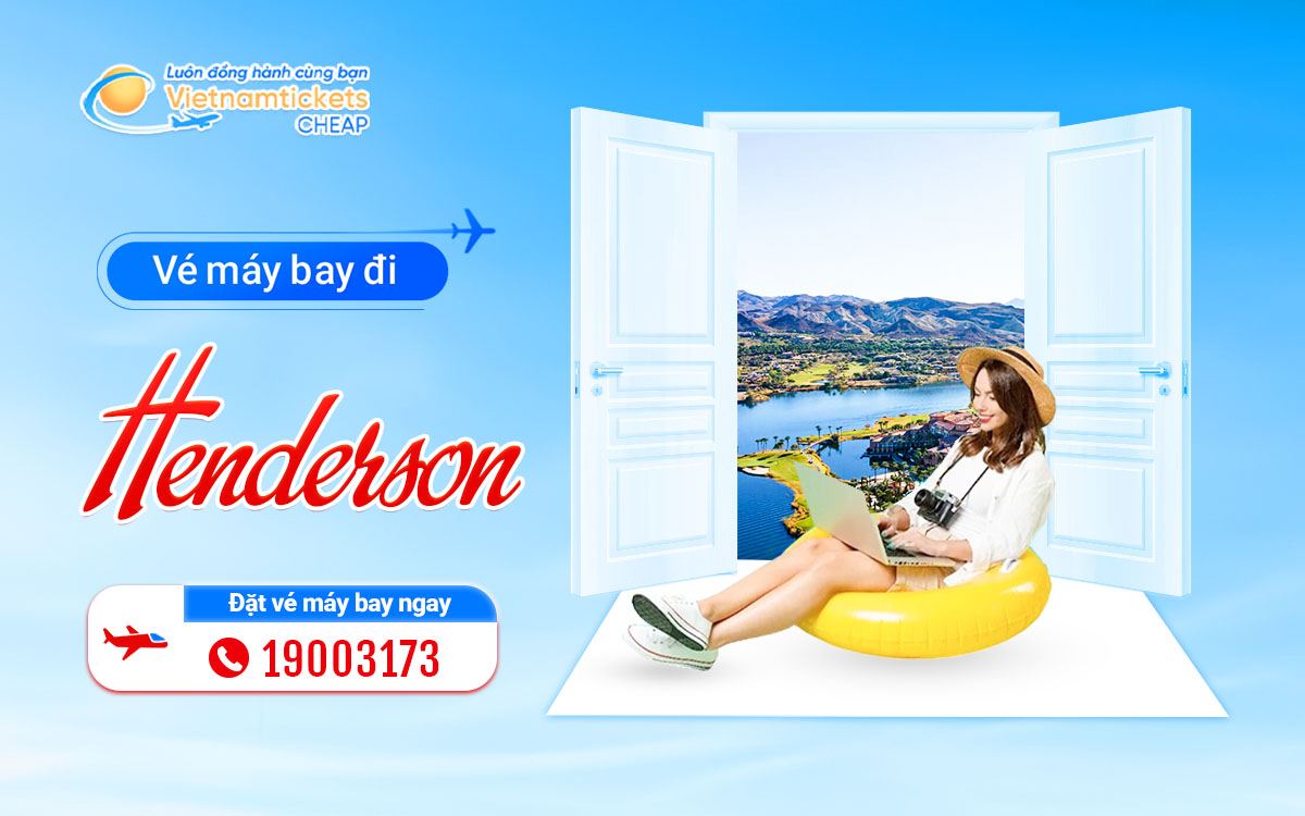 Vé Máy Bay Đi Henderson