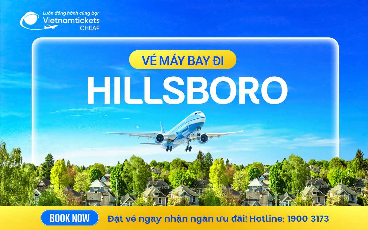 Vé Máy Bay Đi Hillsboro