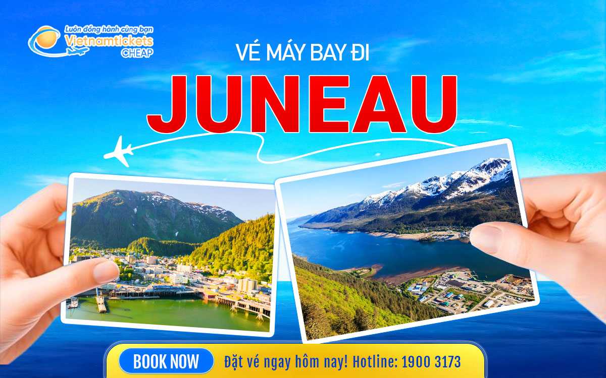 Vé Máy Bay Đi Juneau