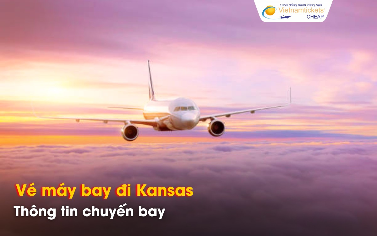 Chuyến bay đi Kansas từ Việt Nam