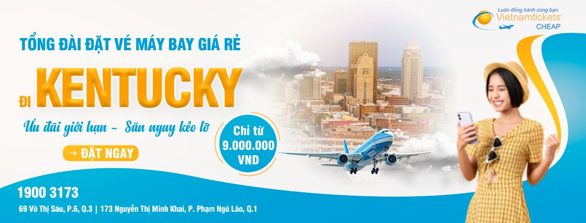 Đặt vé máy bay đi Kentucky giá rẻ