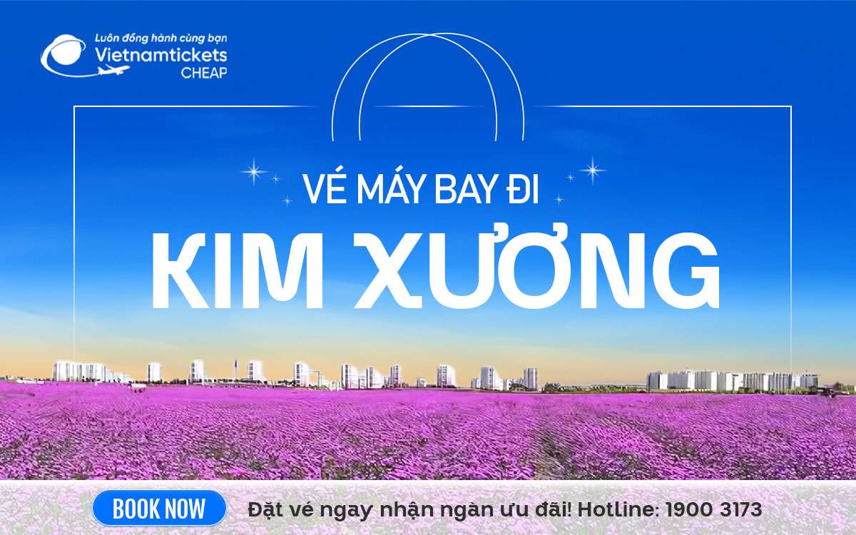 Vé Máy Bay Đi Kim Xương
