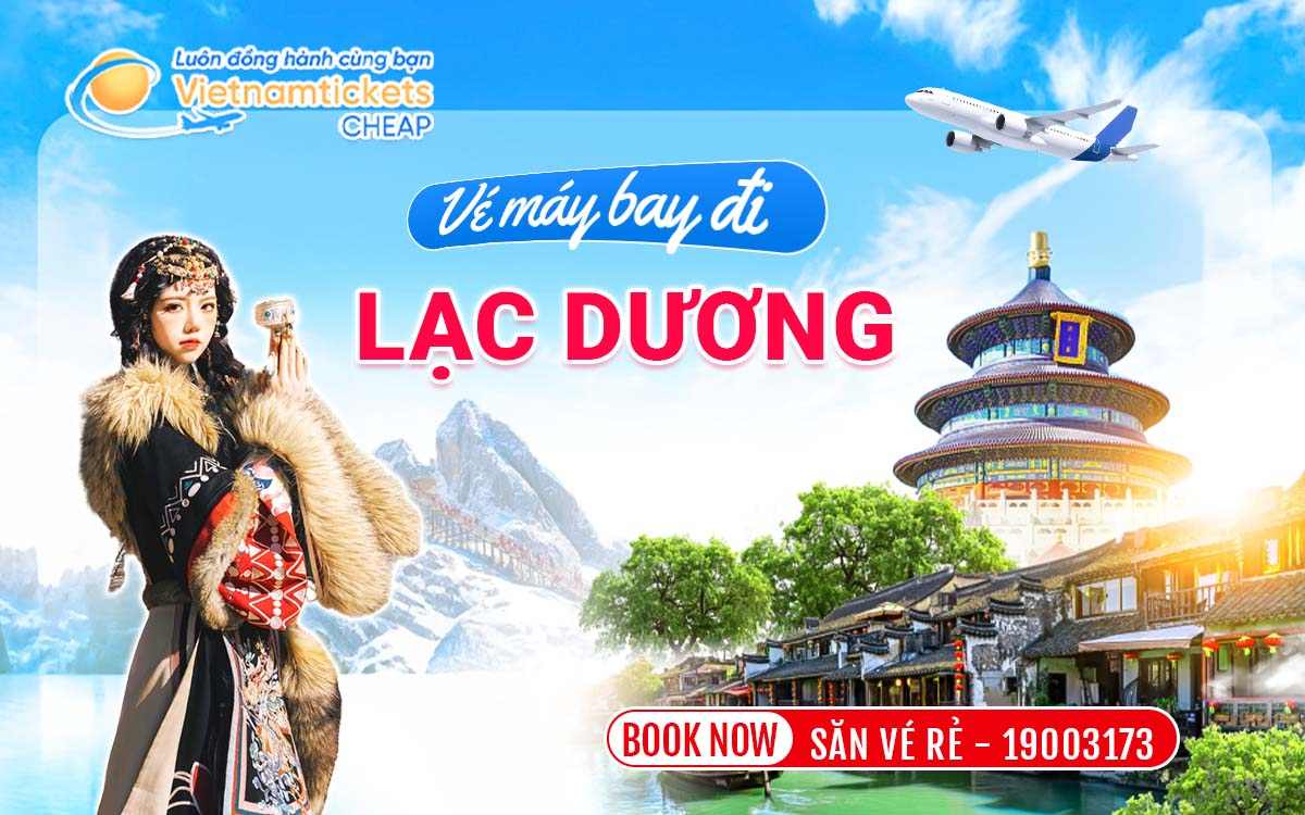 Vé Máy Bay Đi Lạc Dương