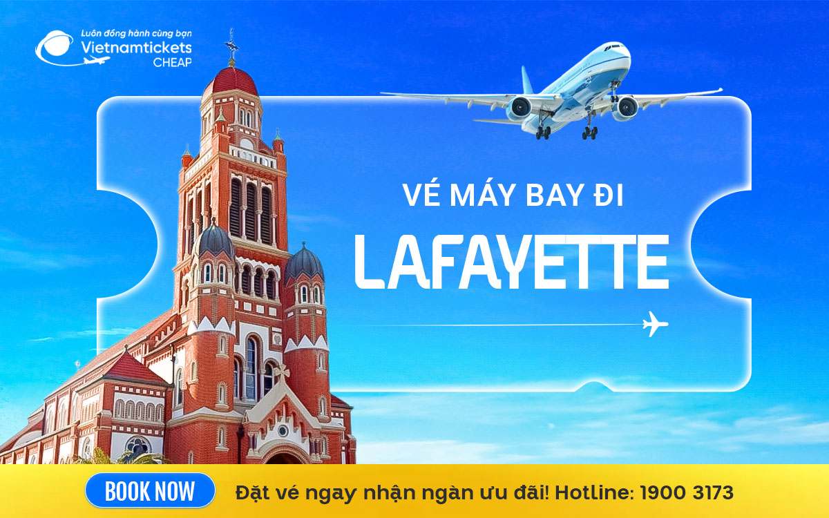 Vé Máy Bay Đi Lafayette