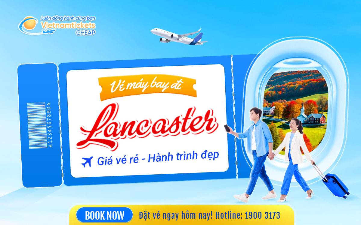 Vé Máy Bay Đi Lancaster