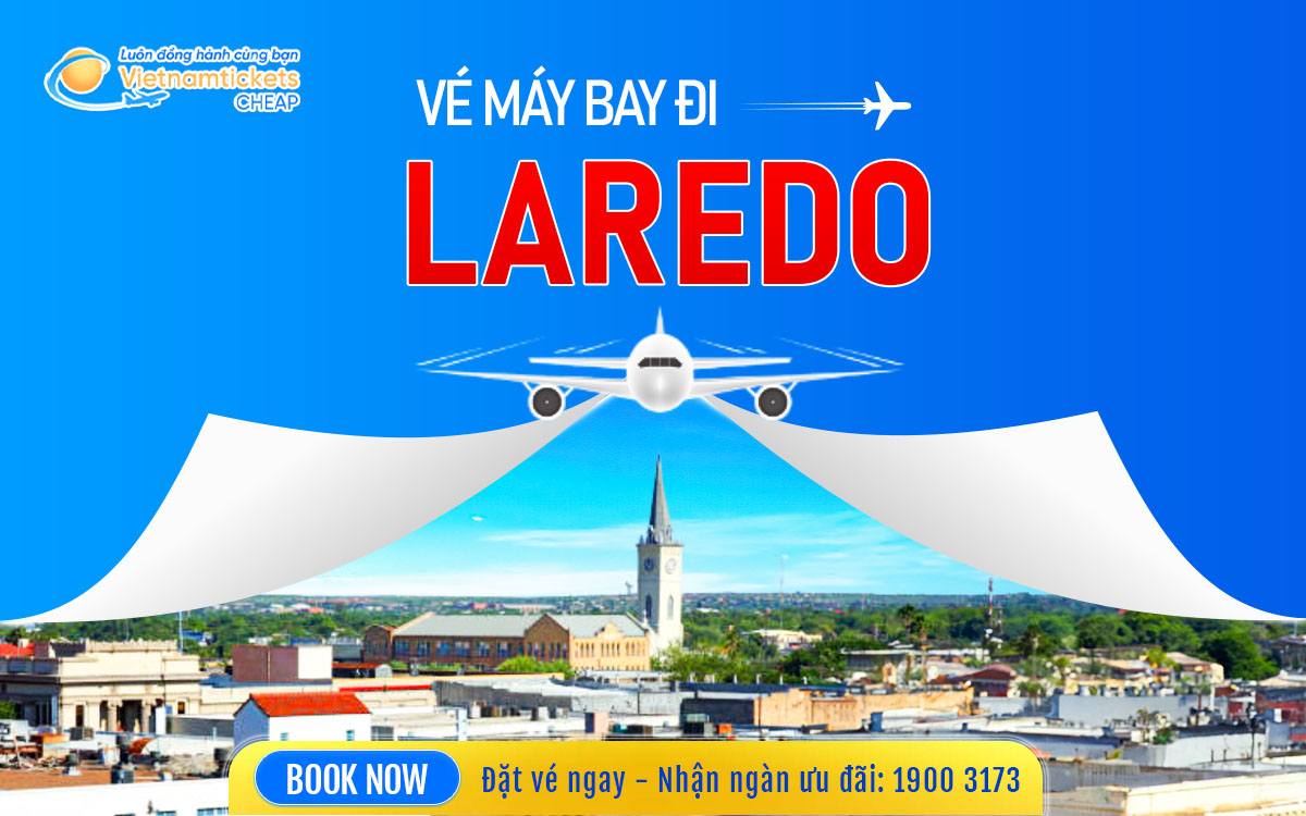 Vé Máy Bay Đi Laredo
