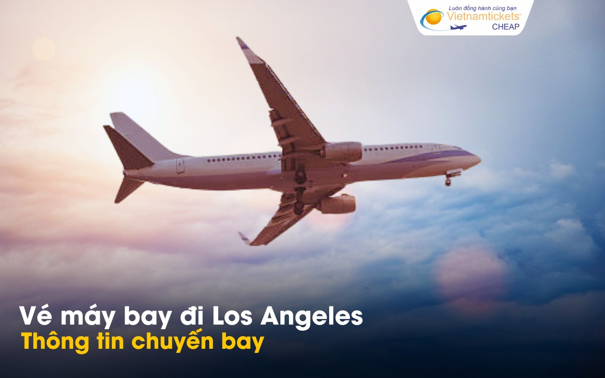 Chuyến bay từ Việt Nam đi Los Angeles