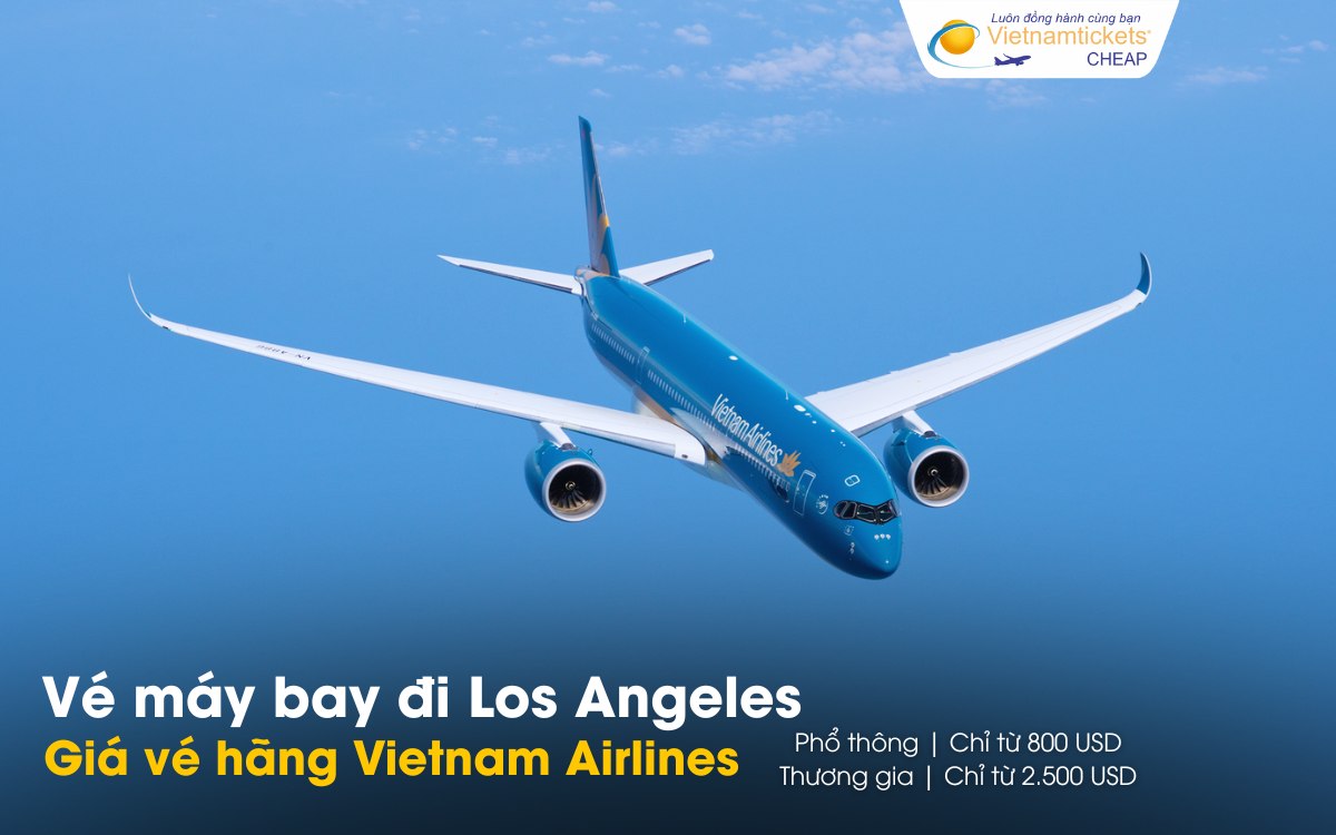Giá vé máy bay đi Los Angeles Vietnam Airlines