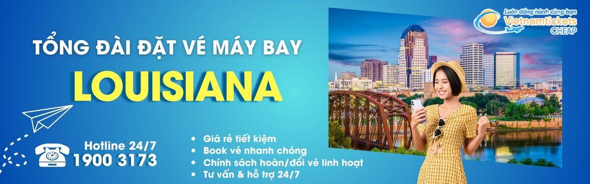 Đặt v&eacute; m&aacute;y bay Louisiana gi&aacute; rẻ