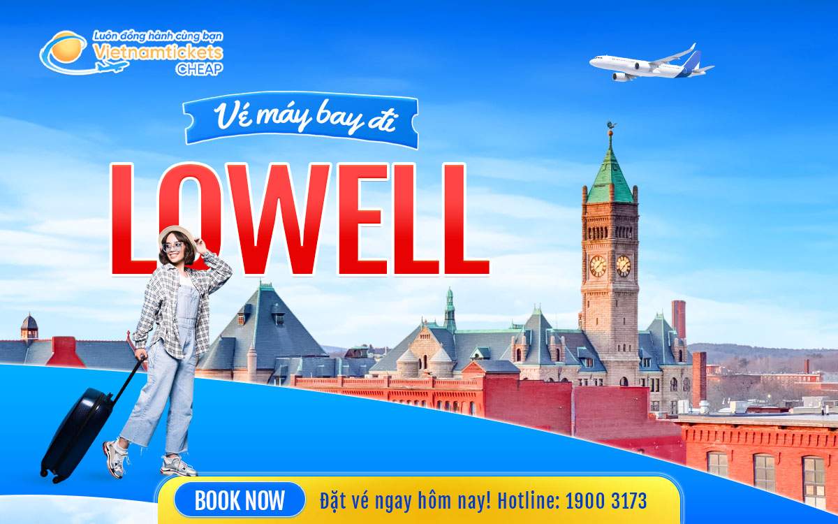 Vé Máy Bay Đi Lowell