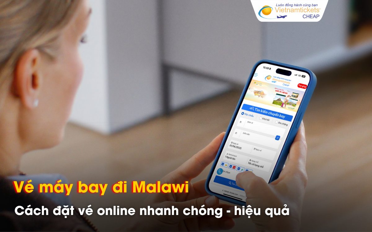 Cách đặt vé đi Malawi online hiệu quả