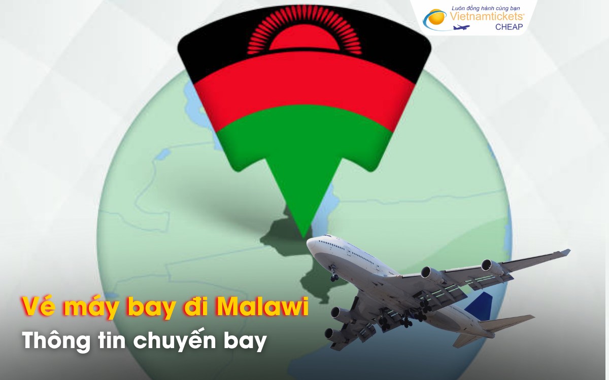 Chuyến bay đi Malawi từ Việt Nam