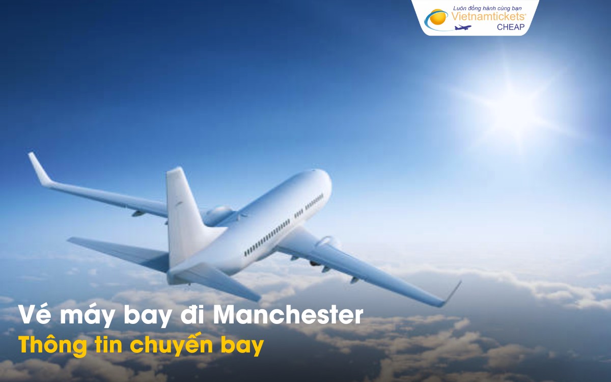 Chuyến bay từ Việt Nam đi Manchester