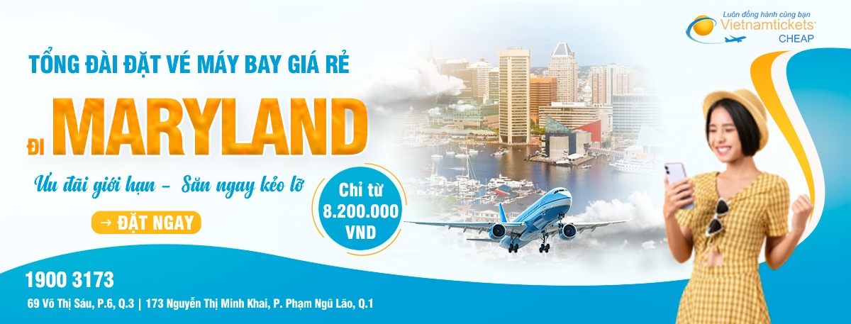 Đặt vé máy bay đi Maryland giá rẻ